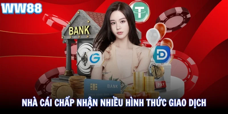 WW88 W88 LINK TRUY CẬP NHẬN KHUYẾN MÃI 188K 17 Nhà cái chấp nhận nhiều hình thức giao dịch