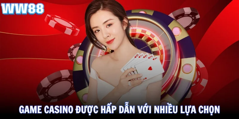 WW88 W88 LINK TRUY CẬP NHẬN KHUYẾN MÃI 188K 13 Game casino được hấp dẫn với nhiều lựa chọn
